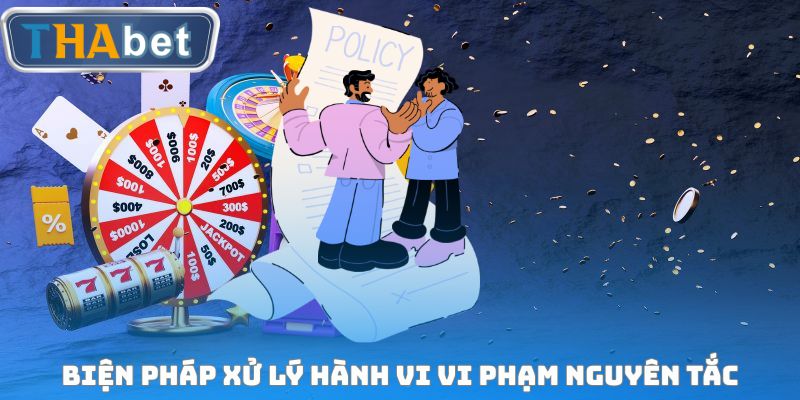 Biện pháp áp dụng đối với các hành vi vi phạm quy định